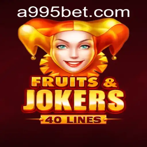 Descubra o Universo de FruitsAndJokers40 com 995bet